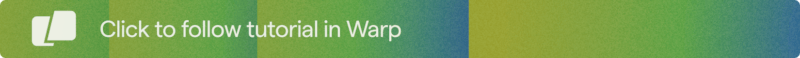 Follow tutorial in Warp