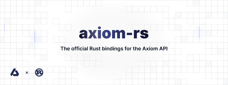 axiom-rs: The official Rust bindings for the Axiom API