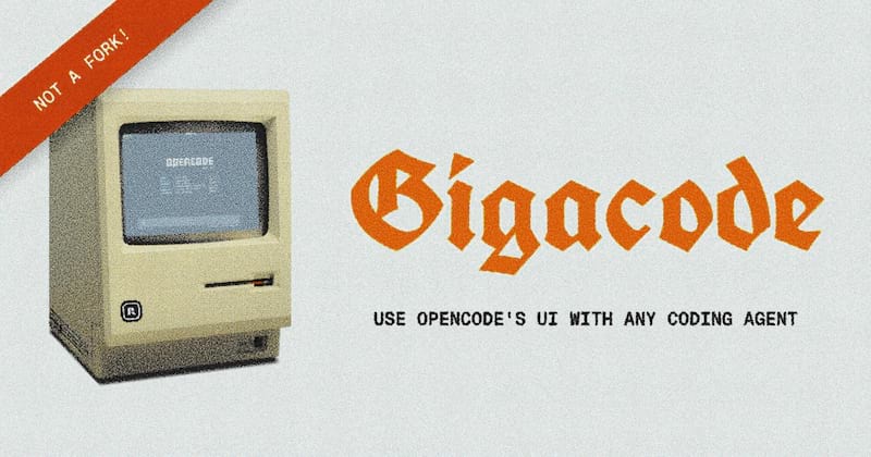 Gigacode. Use OpenCode's UI with any coding agent.