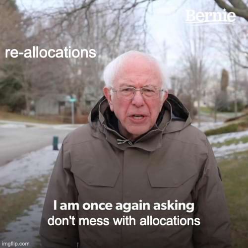 meme again asking you to reduce re-allocations