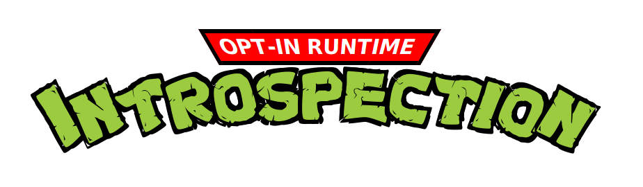 Opt-in Runtime Introspection