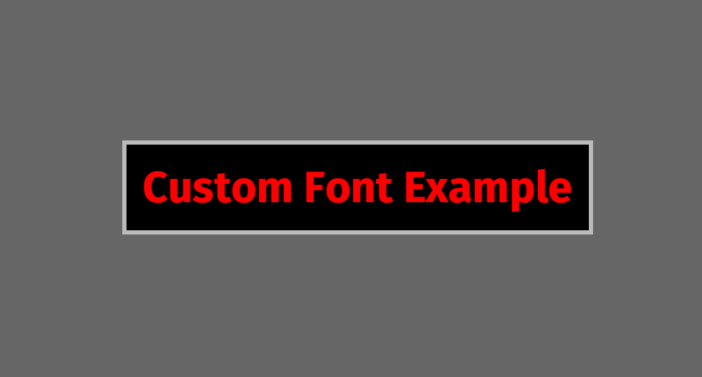 Custom Font Example