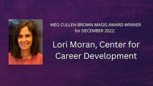 Receiving The Meg Cullen-Brown Magis Award Winner for December is Lori Moran, Center for Career Development, shown. 