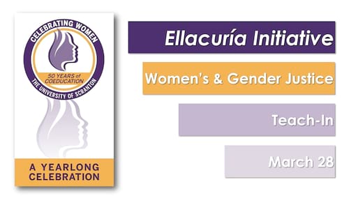 Ellacuría Initiative Women’s and Gender Justice Teach-In March 28banner image