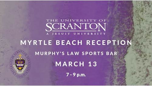 Graphic of the University Seal superimposed over a beach that reads "The University of Scranton, a Jesuit University, Myrtle Beach Reception, Murphy's Law Sports Bar, March 13, 7-9 p.m."
