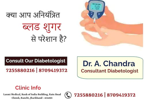 Dr. A. Chandra - Best Diabetologist in Ranchi  in India