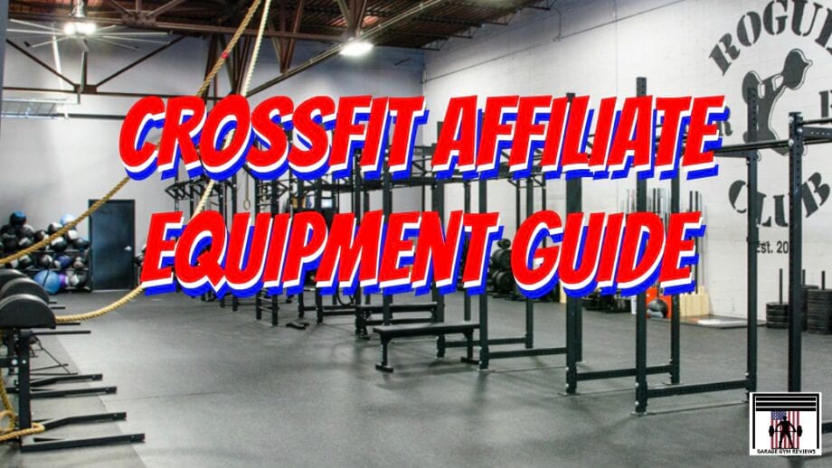 CrossFit Affiliate Equipment Guide Garage Gym Reviews